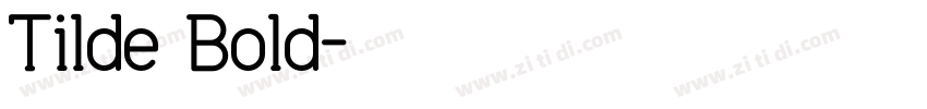 Tilde Bold字体转换
